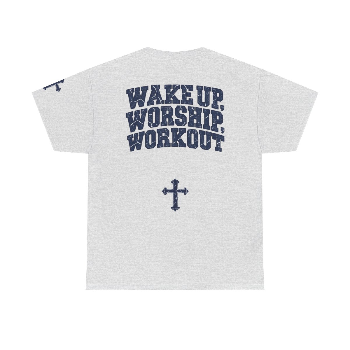 Wake Up, Worship & Workout T-Shirt Graphic Back Text Tee